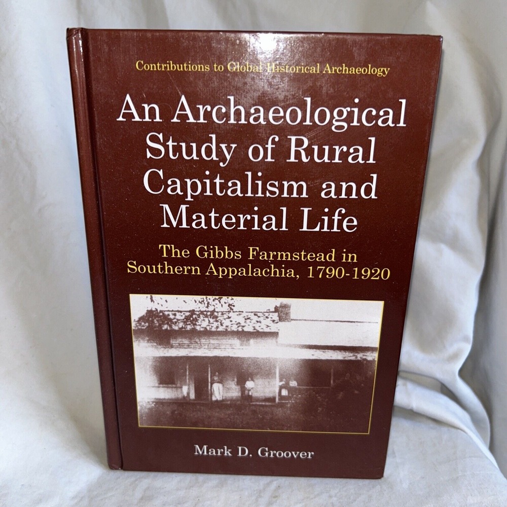 An Archaeological Study of Rural Capitalism and Material‎ Life: The Gibbs Family